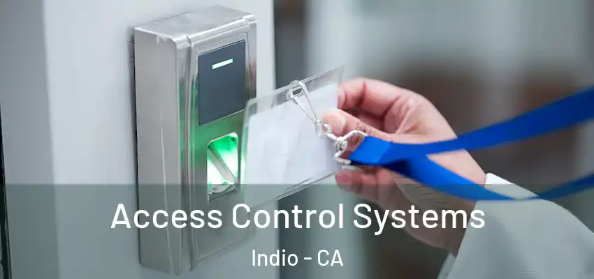  Access Control Systems Indio - CA