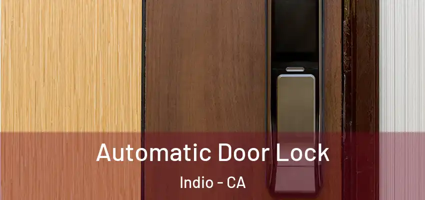  Automatic Door Lock Indio - CA