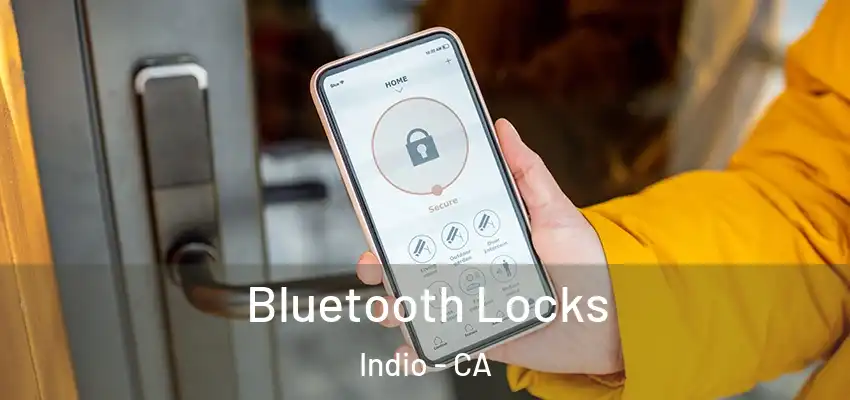  Bluetooth Locks Indio - CA