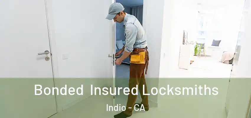  Bonded Insured Locksmiths Indio - CA