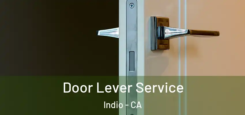  Door Lever Service Indio - CA