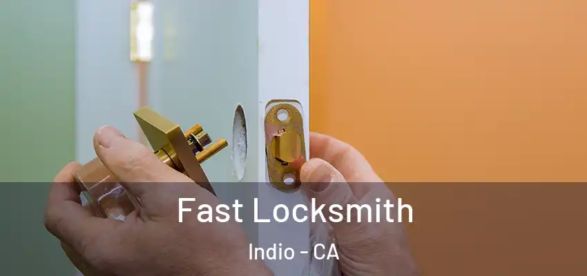  Fast Locksmith Indio - CA