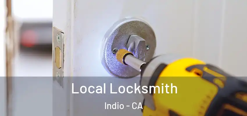  Local Locksmith Indio - CA