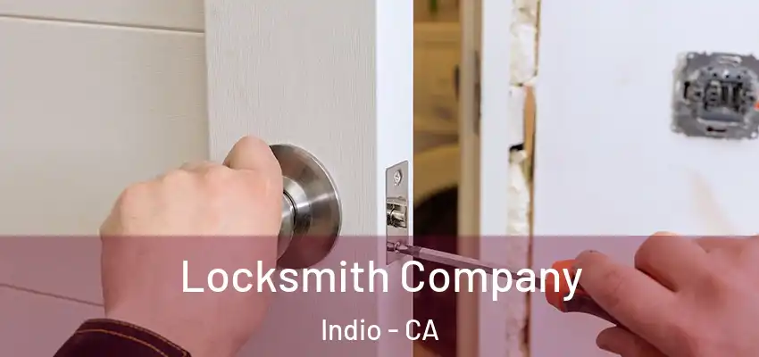  Locksmith Company Indio - CA