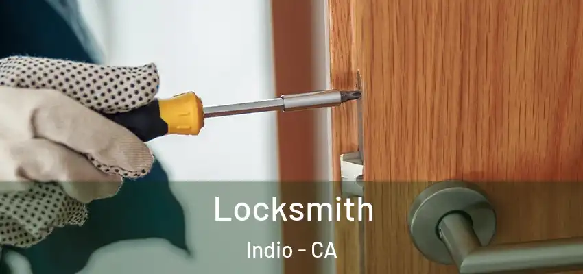  Locksmith Indio - CA