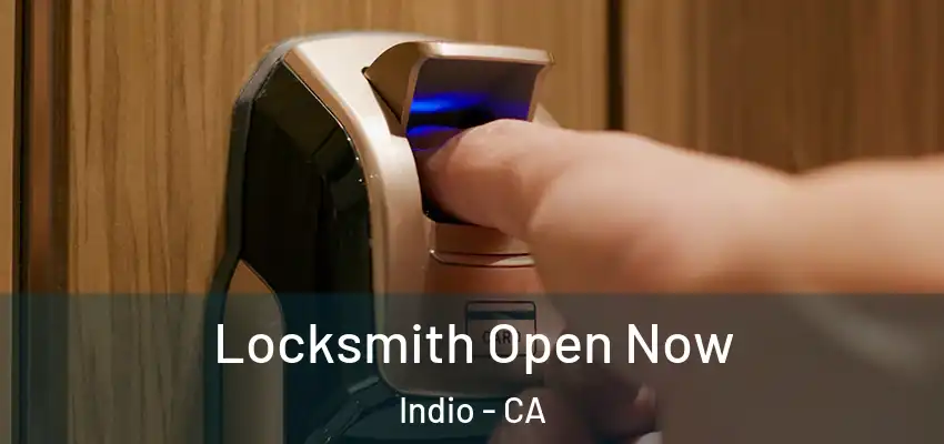  Locksmith Open Now Indio - CA