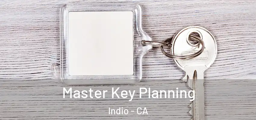  Master Key Planning Indio - CA
