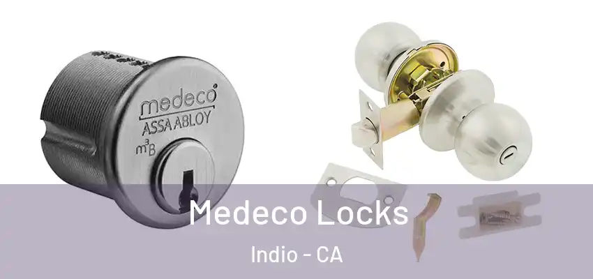  Medeco Locks Indio - CA