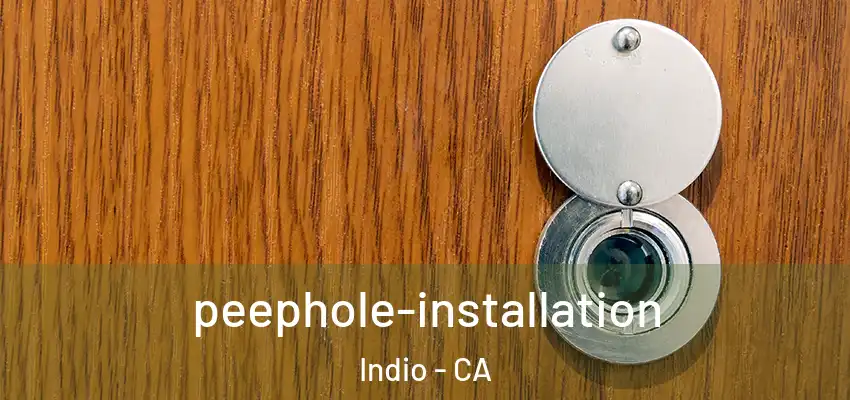 peephole-installation Indio - CA