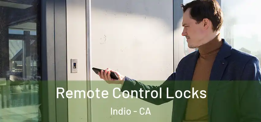  Remote Control Locks Indio - CA