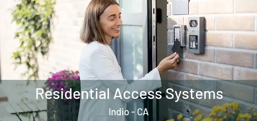  Residential Access Systems Indio - CA