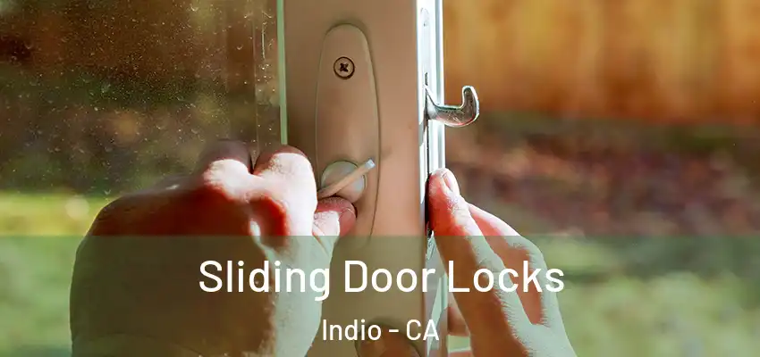  Sliding Door Locks Indio - CA