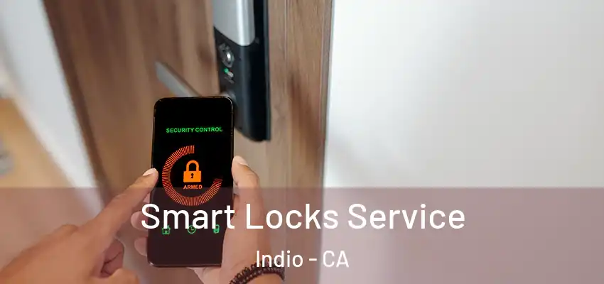  Smart Locks Service Indio - CA