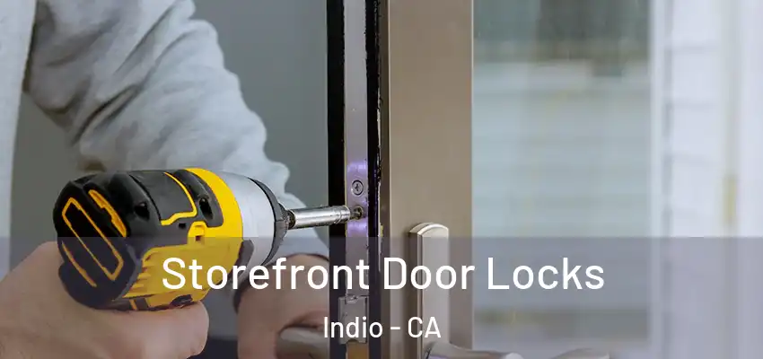 Storefront Door Locks Indio - CA