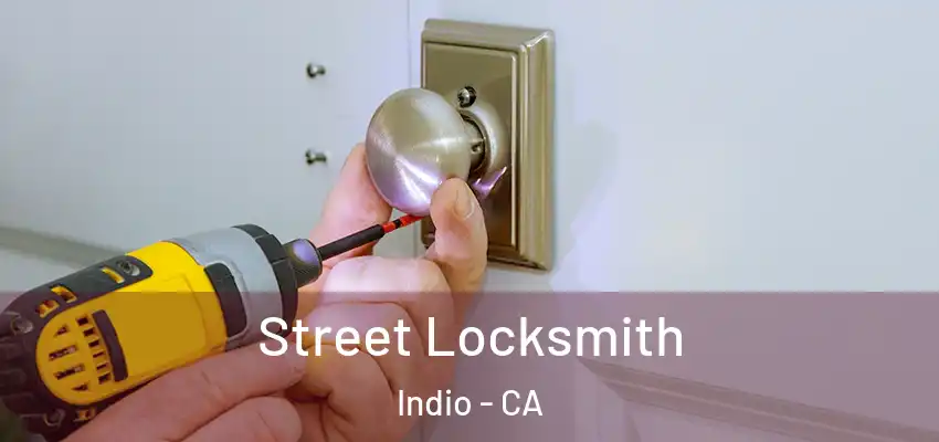  Street Locksmith Indio - CA